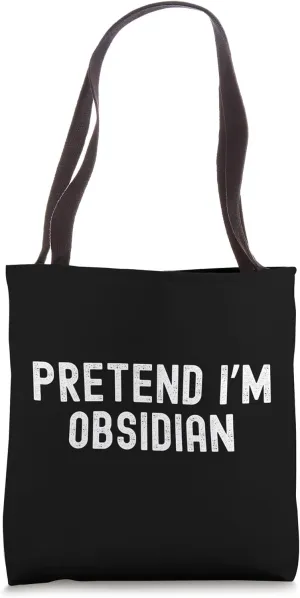 Pretend I'm Obsidian Easy Halloween Costume | Volcanologist Tote Bag