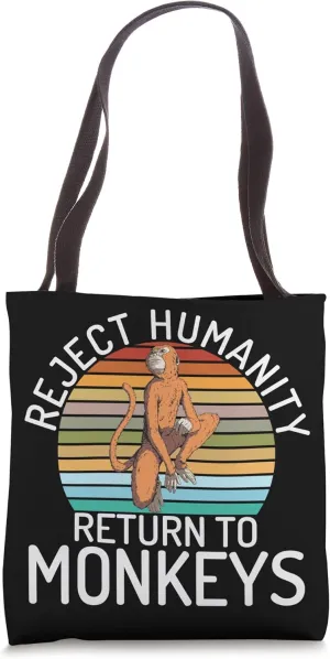 Reject Humanity Return To Monkeys - Monkey Lover Tote Bag
