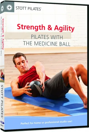 STOTT PILATES Strength and Agility: Pilates with the Medicine Ball