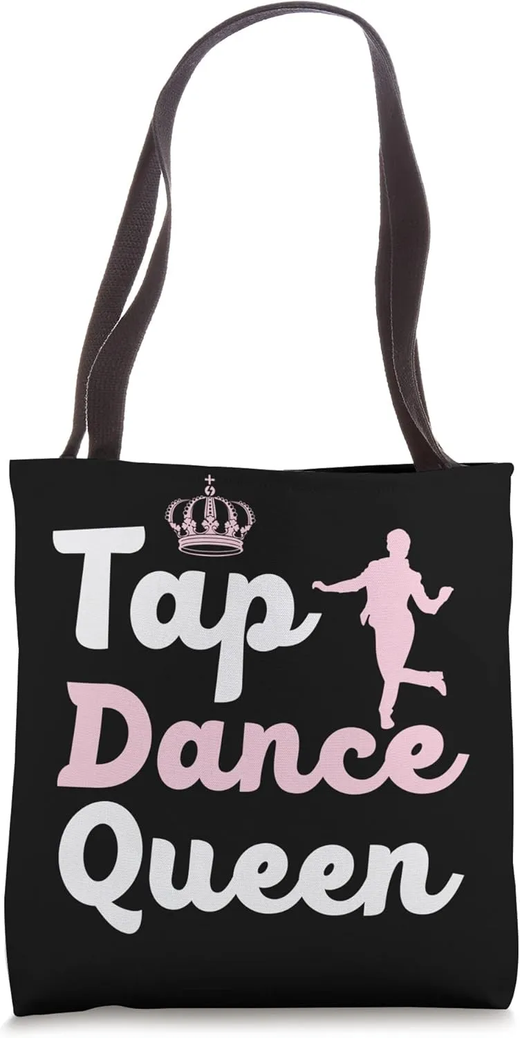 Tap Dance Queen Tap Dancing Tap Dancer Dance Life Jazz Tote Bag