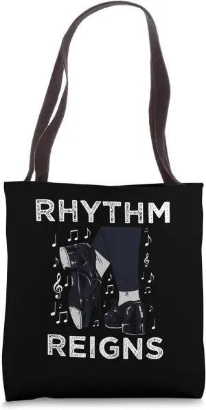 Tapping Rhythm Reigns Foot Stomping Tapper Tap Dancing Tote Bag