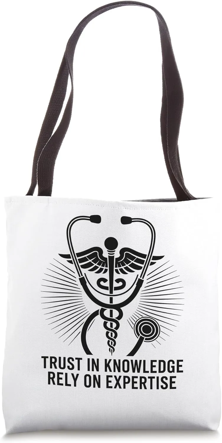 Trust In Knowledge Rely On Expertise Internal Medicine Tote Bag