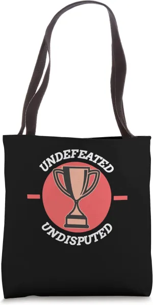 Undefeated Undisputed Champion, MMA, Chael, Wrestle, Fight Tote Bag