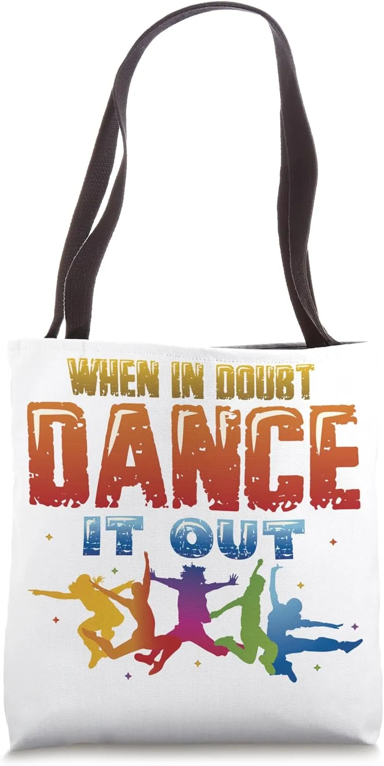When In Doubt Dance It Out Hip Hop Dancing Tote Bag