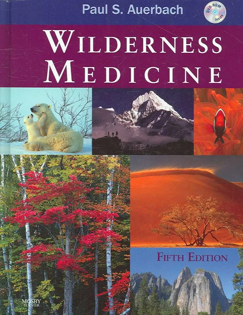 Wilderness Medicine, 5th Edition 5th Edition