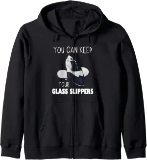 You Can Keep Your Glass Slippers Foot Stomping Tap Dancing Zip Hoodie